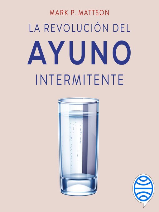 Title details for La revolución del ayuno intermitente by Mark P. Mattson - Available